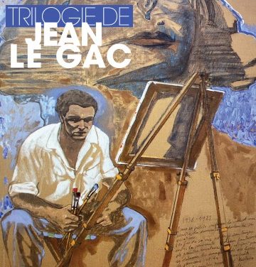 EXPOSITION « TRILOGIE DE JEAN LE GAC »