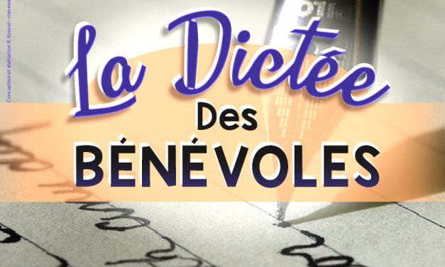 LA DICTÉE DES BÉNÉVOLES