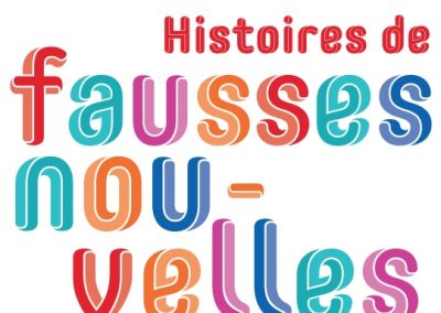 EXPOSITION : FAUSSES NOUVELLES