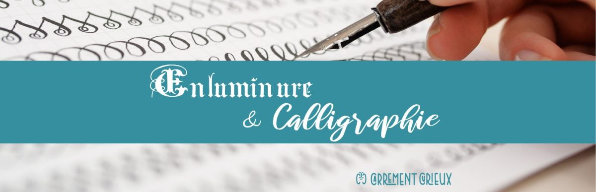 D’Or et de Lettres ! Atelier calligraphie ou enluminure