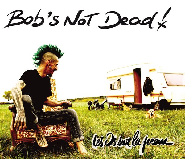 SORTIE D’ALBUM – BOB’S NOT DEAD