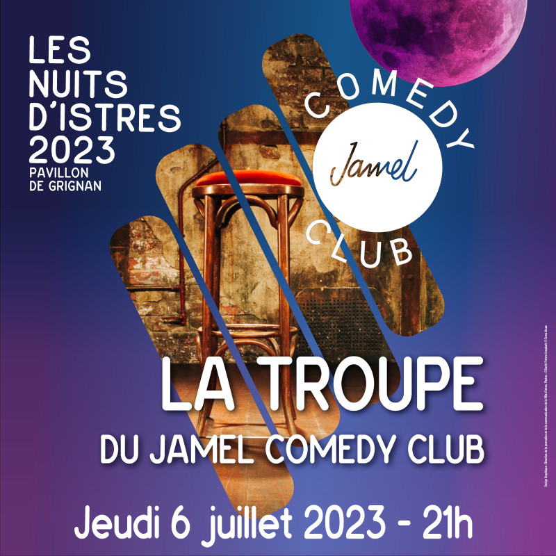 Les Nuits d’Istres – LA TROUPE DU JAMEL COMEDY CLUB