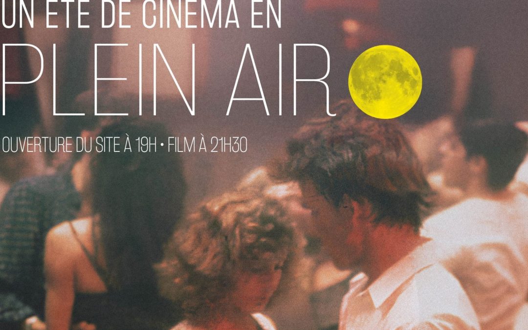 UN ÉTÉ DE CINÉMA EN PLEIN AIR !