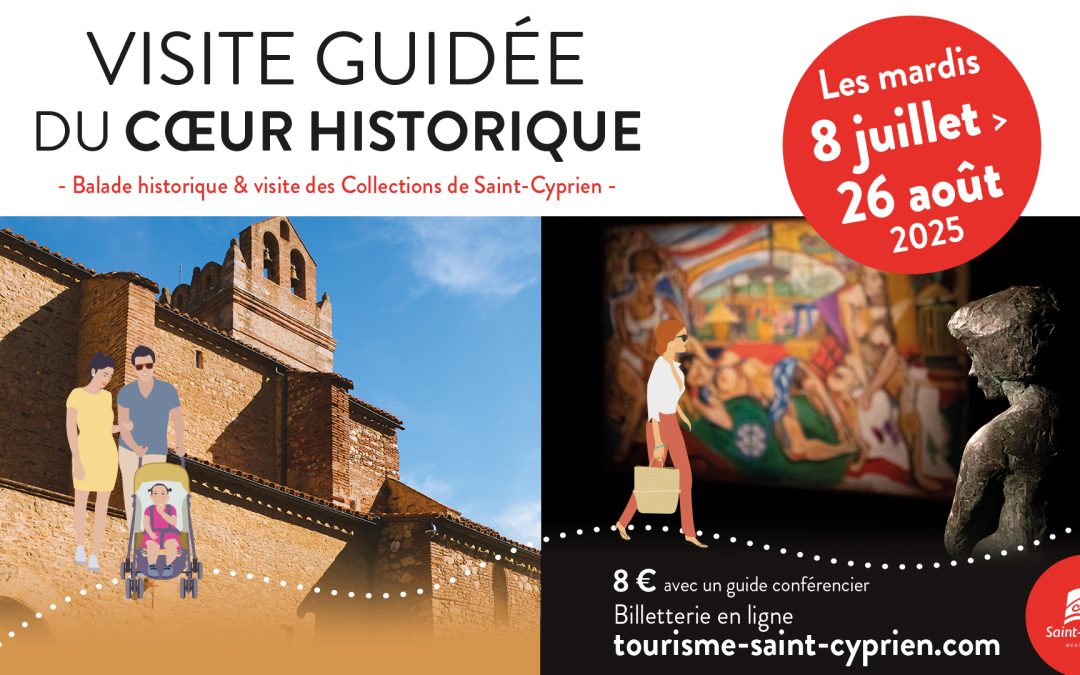 BALADE HISTORIQUE & VISITE DES COLLECTIONS DE SAINT-CYPRIEN À PIED