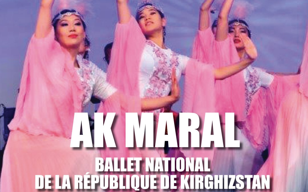 AK MARAL BALLET NATIONAL DE LA RÉPUBLIQUE DE KIRGHIZSTAN