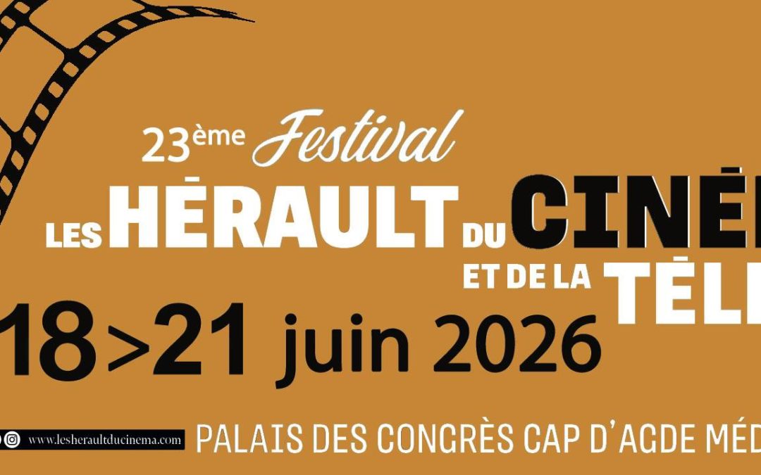 Festival Les « Hérault du Cinéma et de la Télé « – 23ème édition
