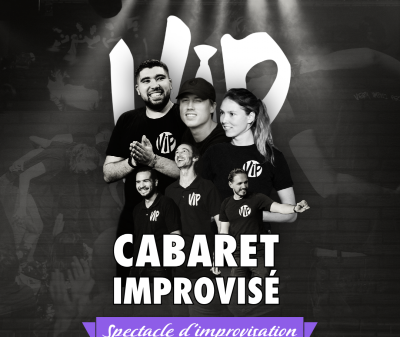 LES VIP, LE CABARET IMPROVISÉ