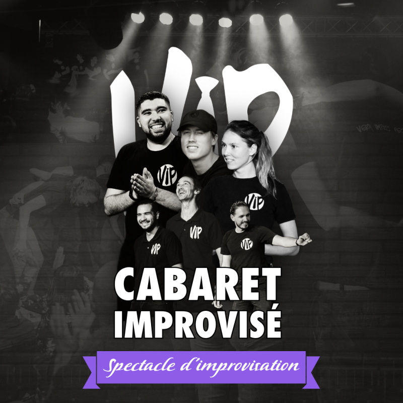 LES VIP, LE CABARET IMPROVISÉ