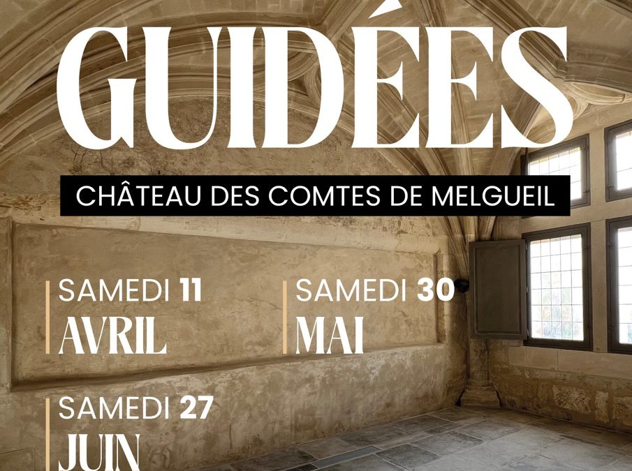 VISITE GUIDÉE DU CHÂTEAU DES COMTES DE MELGUEIL